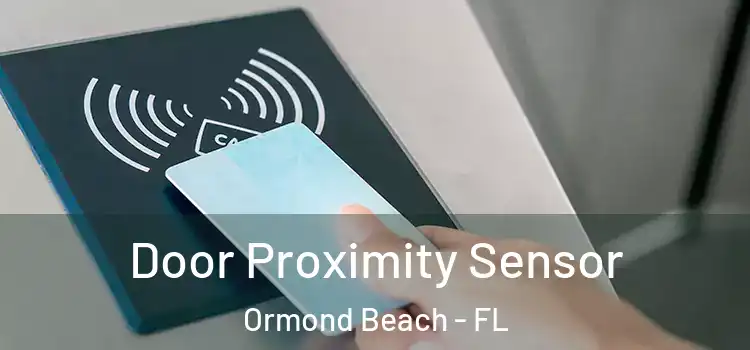  Door Proximity Sensor Ormond Beach - FL
