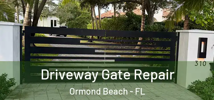Driveway Gate Repair Ormond Beach - FL