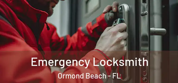 Emergency Locksmith Ormond Beach - FL