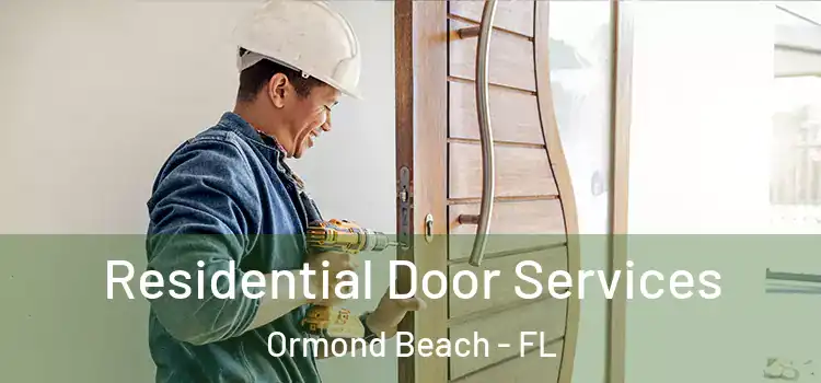 Residential Door Services Ormond Beach - FL