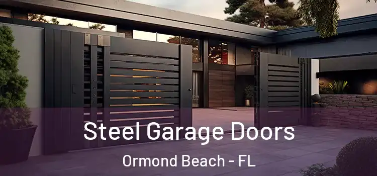Steel Garage Doors Ormond Beach - FL